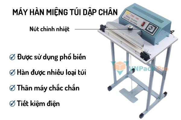 Máy hàn miệng túi dập chân có nút chỉnh nhiệt chính hãng vnpack